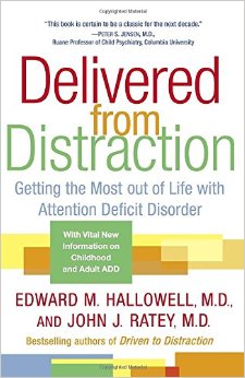 Delivered from Distraction by Edward Hallowell and John Ratey