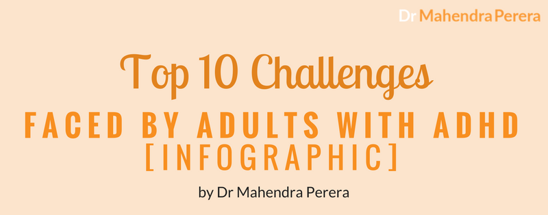 TOP 10 CHALLENGES FACED BY ADULTS WITH ADHD [infographic]
