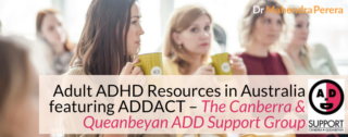 Adult ADHD Resources in Australia featuring ADDACT – The Canberra & Queanbeyan ADD Support Group