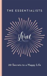 The Essentialists: Shine