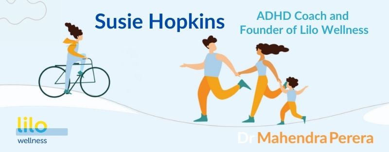 Susie Hopkins – ADHD Coach and Founder of Lilo Wellness