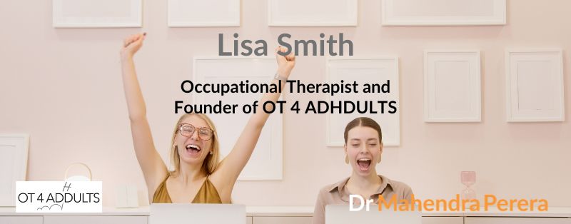 Smith, Lisa – Occupational Therapist, Founder of OT 4 ADHDULTS